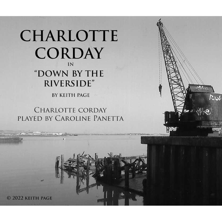 Charlotte Corday in Down by the River
